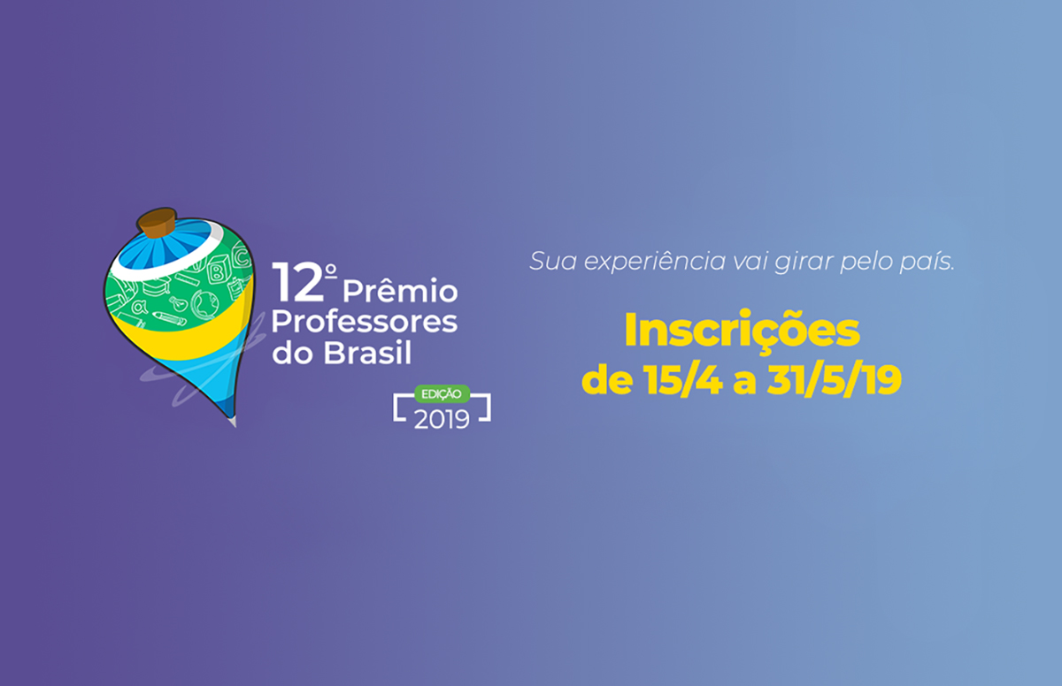 Inscrições para o 12º Prêmio Professores do Brasil irão até 31/05