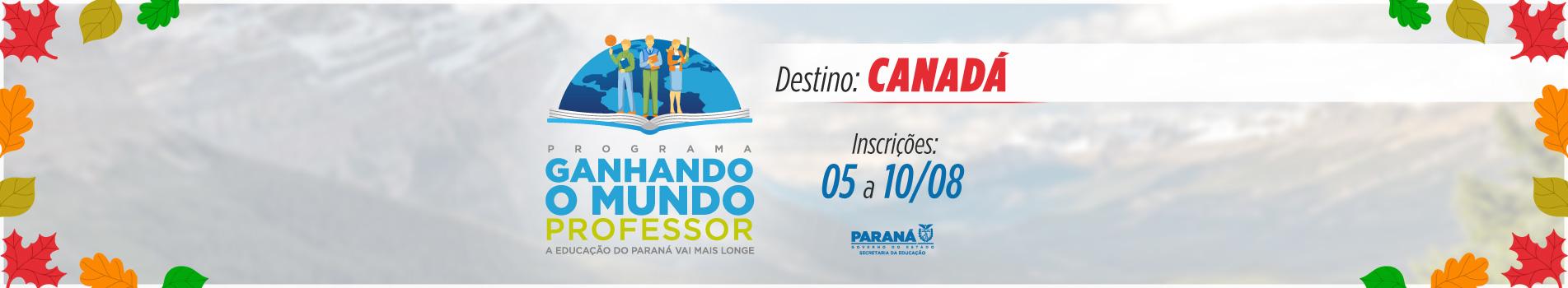 Banner Ganhando o Mundo Professor - 2ª Edição - Canadá - Inscrições de 05 a 10/08/2025