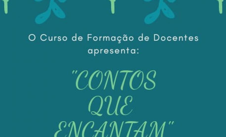 “Contos que encantam” – Curso de Formação de Docentes do Colégio Estadual, realiza belíssimo evento cultural