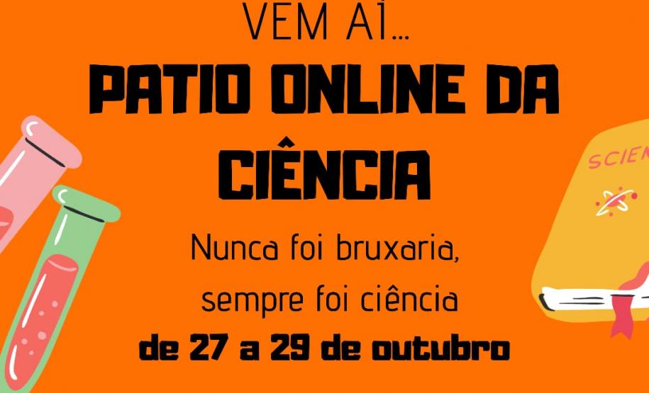 Nos dias 27 a 29/10/2020 o Colégio Estadual de Campo Mourão realizou o evento: “Pátio on-line da Ciência: nunca foi bruxaria, sempre foi Ciência”! Este foi organizado pelas professoras: Elisangela Rovaris Nesi (disciplina de Física), Prof. Marta Regina de Brito (disciplina de Química), alunos(as), Equipe Gestora e parcerias do Núcleo Regional de Educação (NRE) de Campo Mourão, Universidade Estadual de Maringá (UEM) e  Universidade Tecnológica Federal (UTFPR) campus de Campo Mourão.